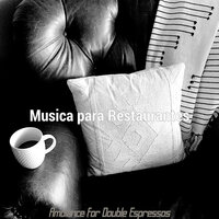 Festive Ambience for Double Espressos - Musica para Restaurantes