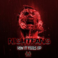 How It Feels - Nightfang