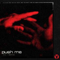 Push Me - TCTS & ManyFew