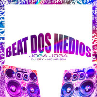 Beat dos Médios, Joga Joga - DJ Ery & Mc Mr Bim