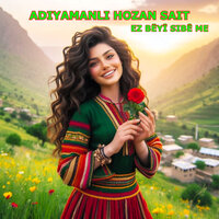 Ez Bêyî Sibê Me - Adıyamanlı Hozan Sait