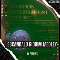 Escandalo Riddim Medley - PopRWC