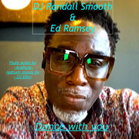 Dance With You - DJ Randall Smooth & Ed Ramsey & DJ ERV