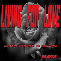 Living for Love - Maya