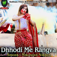 Dhhodi Me Rangva - Niranjan Nirala