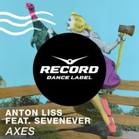 Axes - Anton Liss & Sevenever