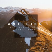 Anything - Alejandro Loom & Mike