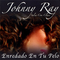 Si No Soy Yo - Johnny Ray