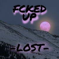 Fucked Up (Slowed and Reverb) - LOST