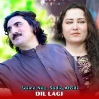 Dil Lagi - Saima Naz & Sadiq Afridi