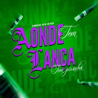 Aonde Tem Lança Tem Piranha - Mc Pai & Mc 7 delas & DJ VINICIN DO SJ