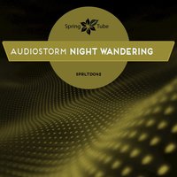 Night Wandering - AudioStorm
