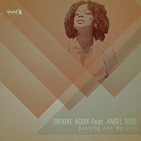 Dancing for My Life - Groove Addix