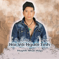 Nói Với Người Tình - Huỳnh Nhật Huy & Star Online & Hương Ngọc Lan