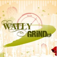 The Grind - Wally