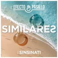 Similares - Efecto Pasillo & Sinsinati