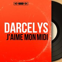 J'aime mon midi - Darcelys