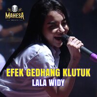 Efek Gedhang Klutuk - LALA WIDY