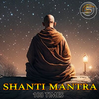 Shanti Mantra 108 Times - Subhash Narayan Enjapuri & Manju Sri