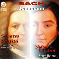 Violin Partita No. 2 in D Minor, BWV 1004: II. Courante (Arr. by Robert Schumann) - Serge Heintz & Nathalie Chabot & Johann Sebastian Bach