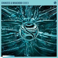 Codex - Chukiess & Whackboi