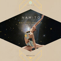 Wait Till the End - Namito & Tannaz
