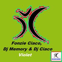 Violet - Fonzie Ciaco & DJ Memory & DJ Ciaco & DJ Fonzies Choco