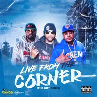 Live from the Corner - Readyrockdee & Oun-P & Teezy Money