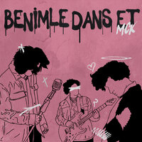 Benimle Dans Et - MCK