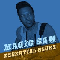 All My Whole Life - Magic Sam