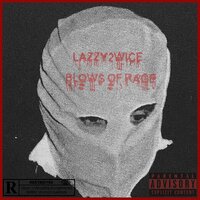 Blows of Rage - LAZZY2WICE