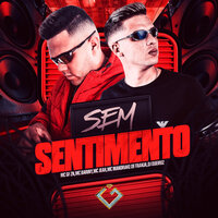 Sem Sentimento - MC Bariny & MC GF ZN & MC Jeah & Dj Queiroz & MC MANDRAKE DE FRANJA