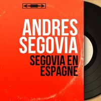 Suite Española No. 2, Op. 97: No. 4, Zambra granadina - Andrés Segovia & Исаак Альбенис