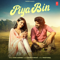 Piya Bin - Sonu Kanwar