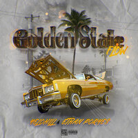 Golden State Flow - YeloHill & Ethan Poryes & Jcash1600