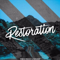 Restoration - DopeDrop & Power Project