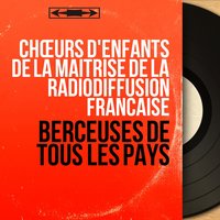 Berceuse de l'enfant noir - Chœurs d'enfants de la Maîtrise de la Radiodiffusion française