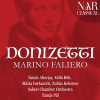 Marino Faliero, IGD 52, Act III: "Fra due tombe, tra due spettri" (Elena, Irene, Coro) - Orchestra Salieri del Teatro Nazionale di Szeged & Coro del Teatro Nazionale di Szeged & Tamás Pál & Mária Farkasréti & Júlia Vajda & Гаэтано Доницетти