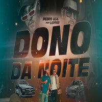 Dono da Noite - Pedro Leal & Máfia Records & Lupper