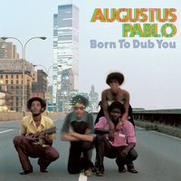 Believe A Dub - Augustus Pablo