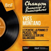 Le peintre, la pomme et Picasso - Yves Montand & Bob Castella et son orchestre
