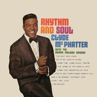 Climb That Mountain Of Love - Clyde McPhatter