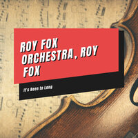 Saddle Your Blues to a Wild Mustang - Roy Fox & His Orchestra