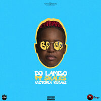 Bebe - DJ Lambo & Skales & Victoria Kimani