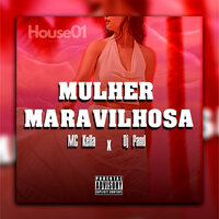 Mulher Maravilhosa - MC Kella & DJ PAND