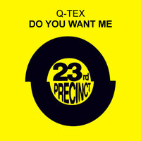 Do You Want Me - Q-Tex
