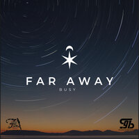 Far Away - Busy