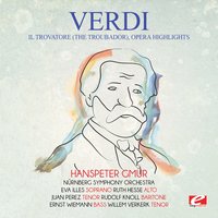 Il trovatore (The Troubador): Di qual tetra luce - Nürnberg Symphony Orchestra & Eva Illes & Ruth Hesse & Juan Pérez & Rudolf Knoll & Ernst Wiemann & Джузеппе Верди