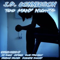 Too Many Nights - Jaybee & Slin Project pres. J.S. Connection & Slin Project & Jaybee