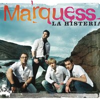 La histeria - Marquess
